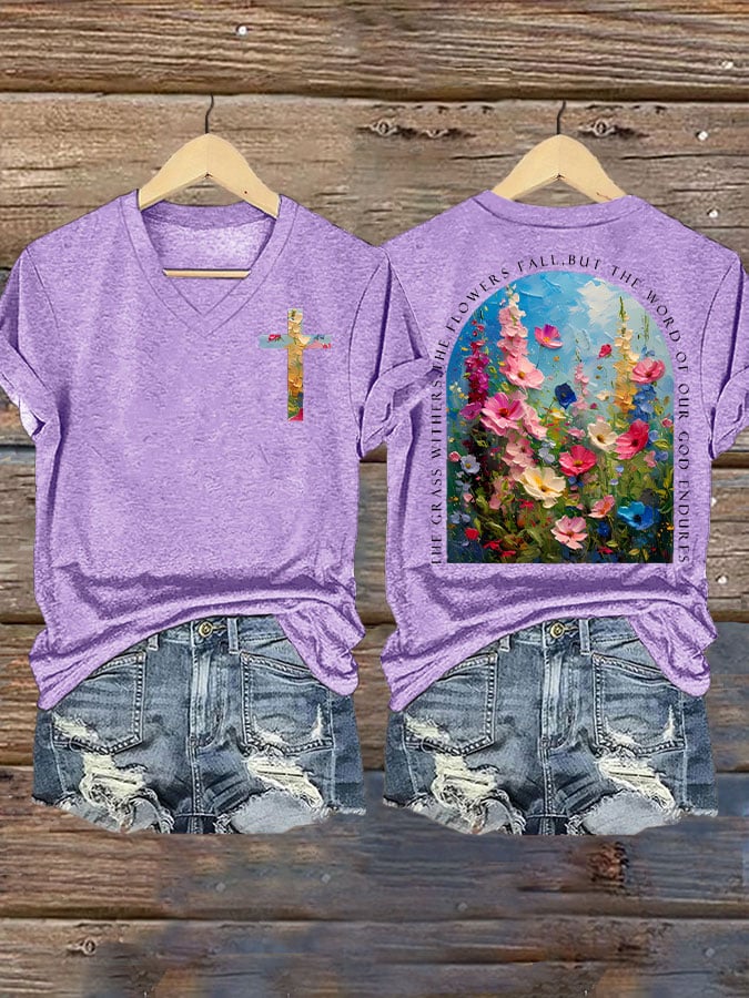 The Grass Withers Flowers Fall, But The Word Our God Endures Print T-shirt