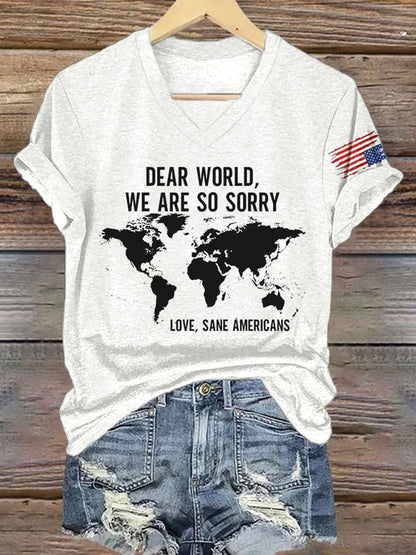V-Neck Retro Dear World We Are So Sorry, Love, Sane Americans Print T-Shirt