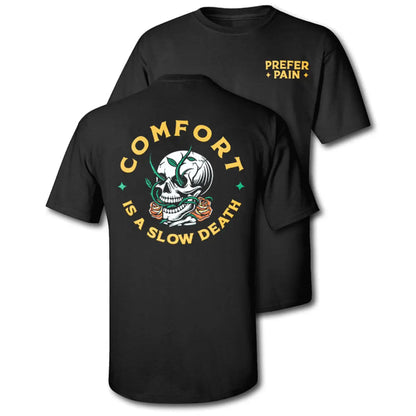 Comfort Is A Slow Death Printed Men's T-Shirt