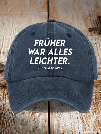 Unisex Frueher War Alles Leichter  Print Baseball Cap