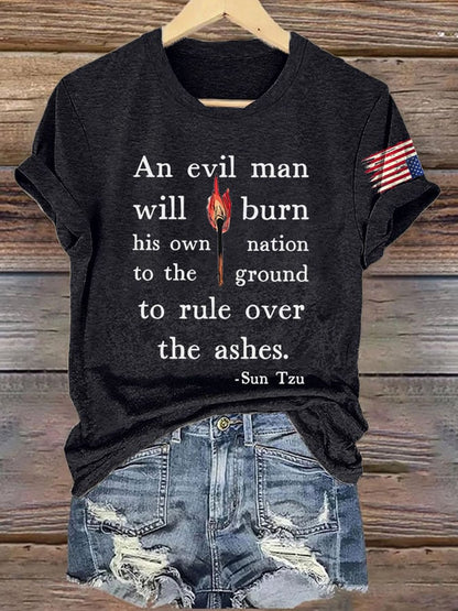 Retro An Evil Man Will Burn His Own Nation To The Ground To Rule Over The Ashes Print T-Shirt