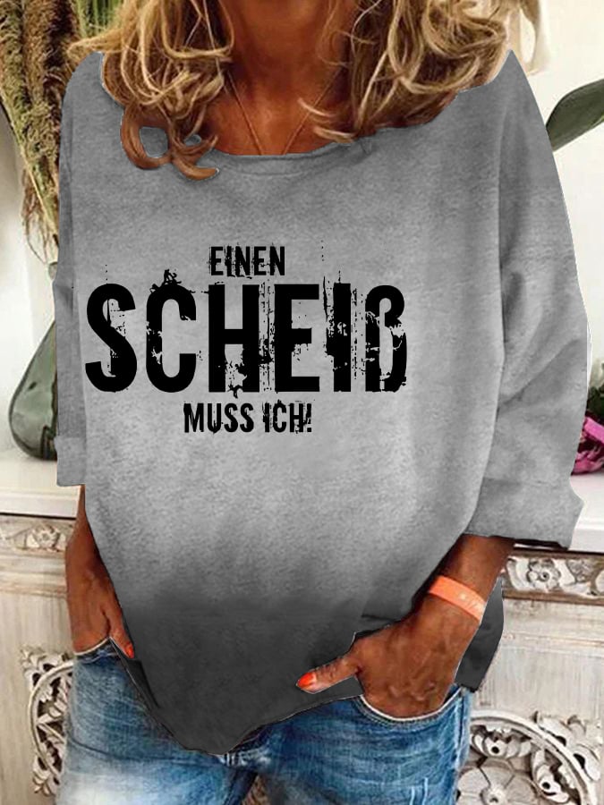 "Einen Scheiß muss ich!" -Sweatshirt für Damen