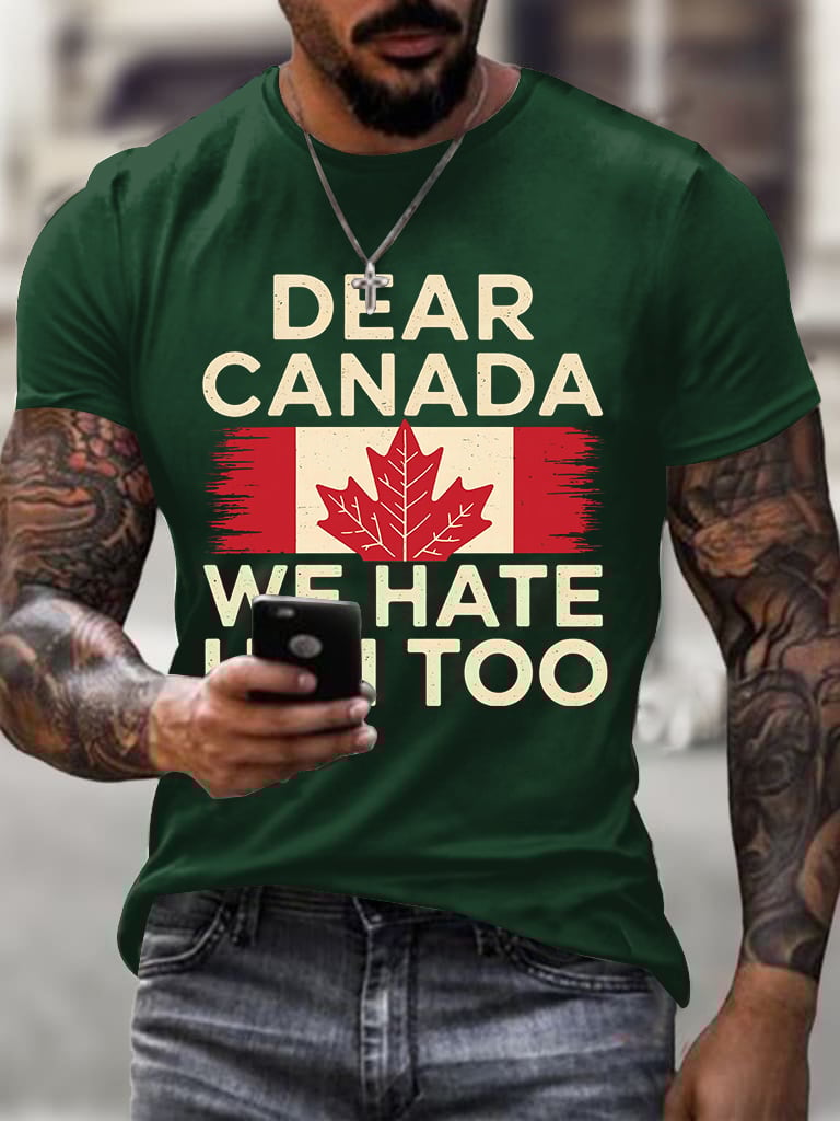 Men'S Retro Dear Canada We Hate Him Too Print T-Shirt