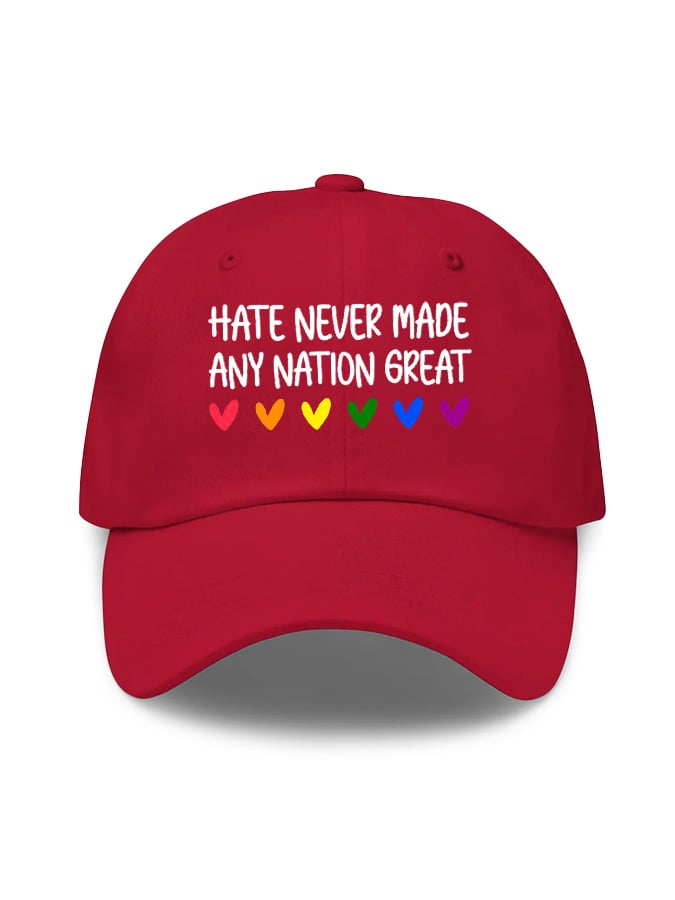 Unisex Hate Never Made Any Nation Great Print Baseball Cap