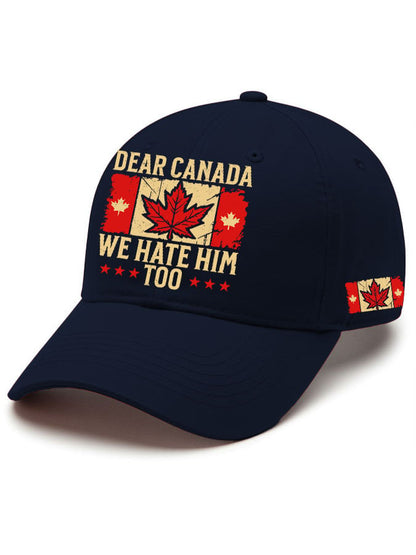 Unisex Dear Canada WE Hate Him Too Printed Baseball Cap