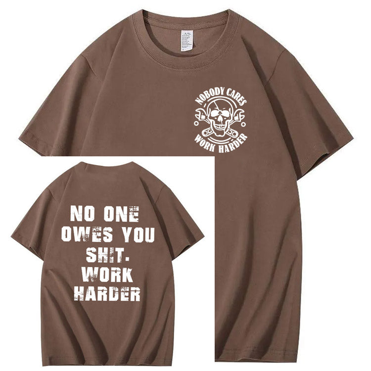 No One Owns You Shit Work Hard  Pattern Print 100%Cotton T-Shirt