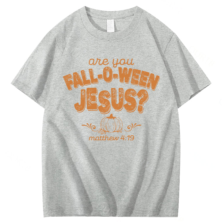 Are You Fall-O-Ween Jesus 100% Cotton Funny T-Shirt