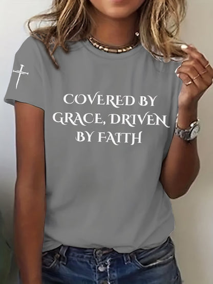 Women's Covered by Grace Driven by Faith Print T-Shirt