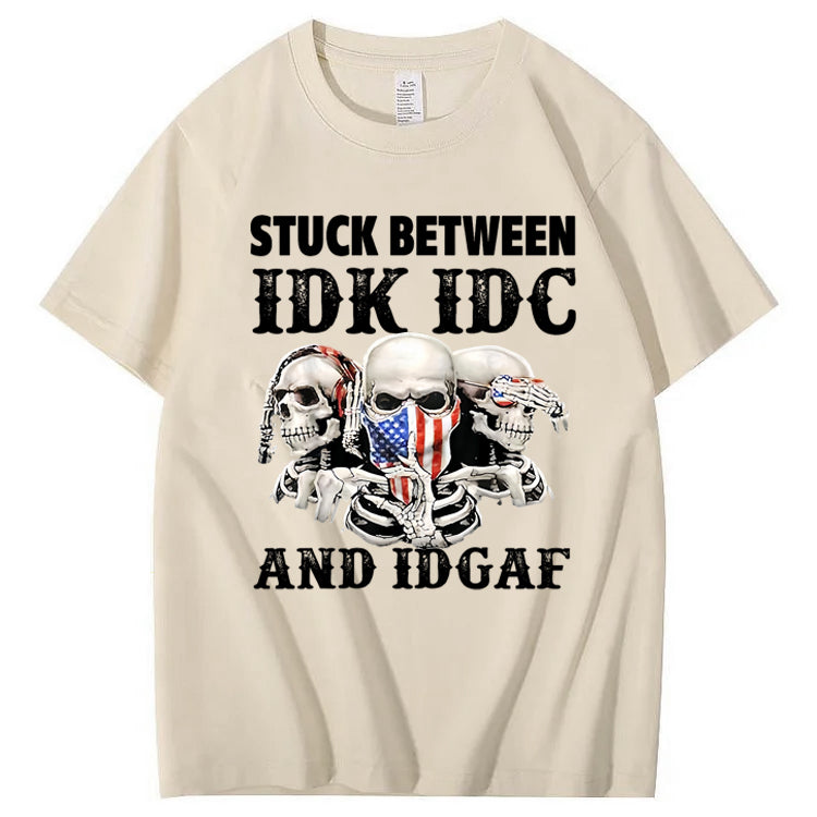 Stuck Between IDK, IDC And IDGAF USA T-Shirt