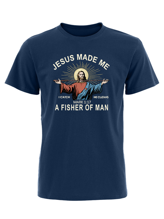Jesus Made Me a Fisher of Men Unisex Classic Cotton Tee