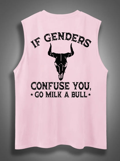 If Genders Confuse You Go Milk A Bull Print Cotton Sleeveless Tank Tops