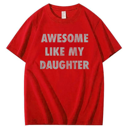 Mens Awesome Like My Daughter Shirt