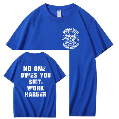 No One Owns You Shit Work Hard  Pattern Print 100%Cotton T-Shirt