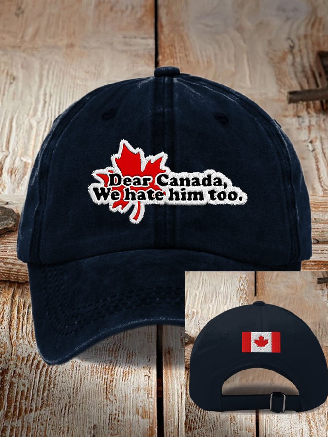 Unisex Dear Canada We Hate Him Too Printed Baseball Cap