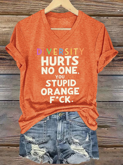 V-neck Retro Diversity Hurts No One You Stupid Orange Fck Print T-Shirt