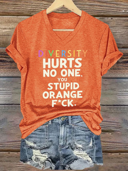 V-neck Retro Diversity Hurts No One You Stupid Orange Fck Print T-Shirt