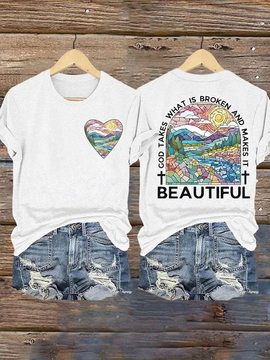 Women's God Takes What is Broken And  Makes It BeauTiful Print T-shirt
