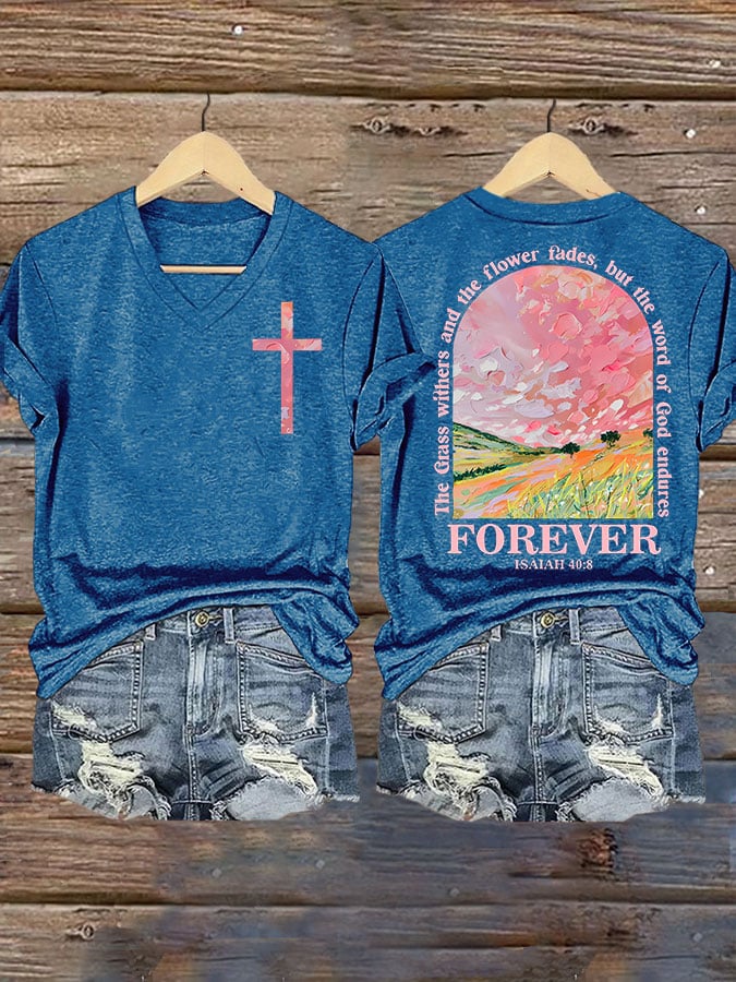 The Grass Withers  And  The Flower Fades But The  Word  Of God Endures FOREVER  ISAIAH 40:8 Print T-shirt