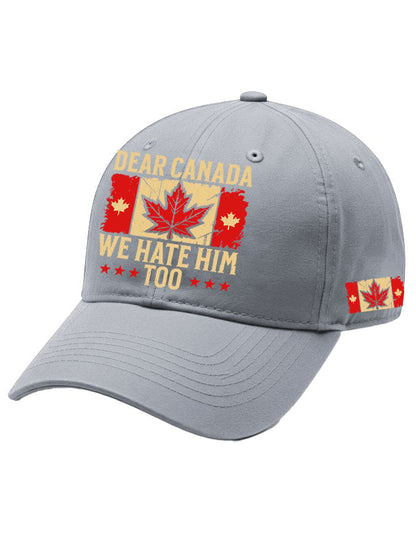 Unisex Dear Canada WE Hate Him Too Printed Baseball Cap
