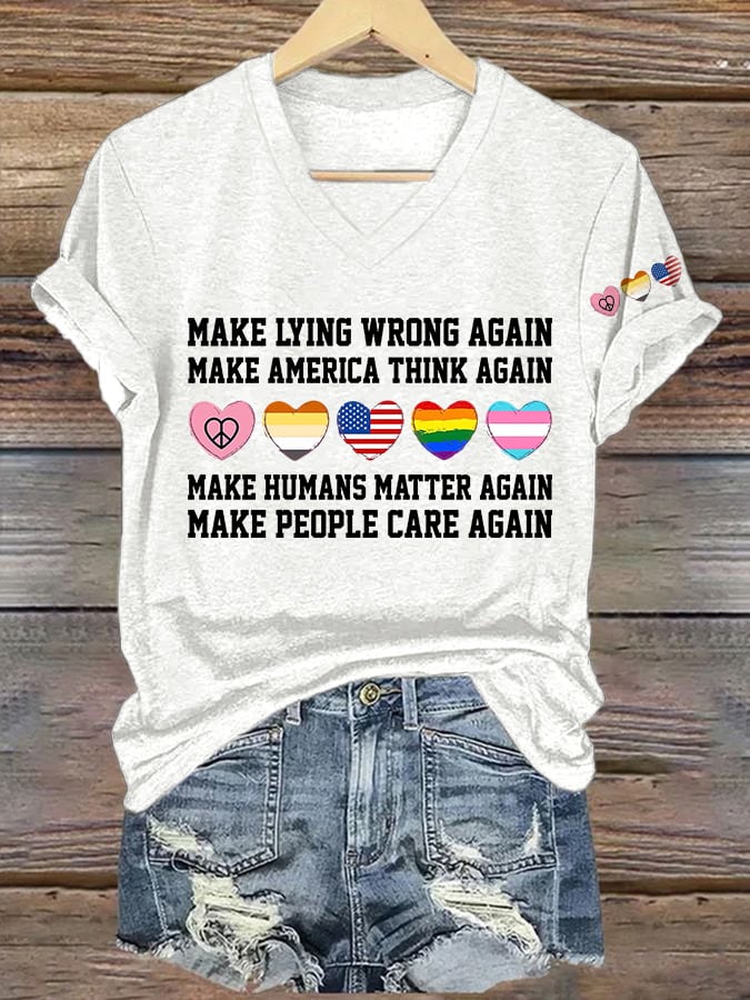 V-Neck Retro Make Lying Wrong Again Make America Think Again Make Humans Matter Again Make People Care Again Print T-Shirt