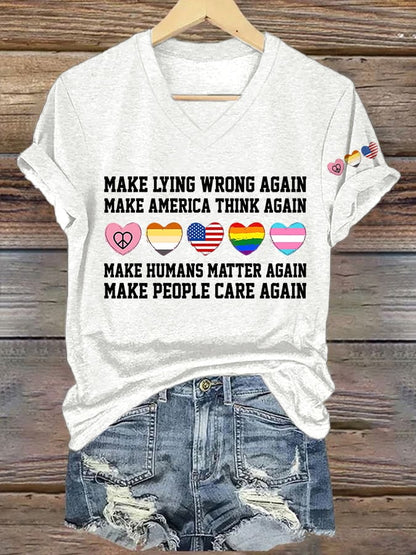 V-Neck Retro Make Lying Wrong Again Make America Think Again Make Humans Matter Again Make People Care Again Print T-Shirt