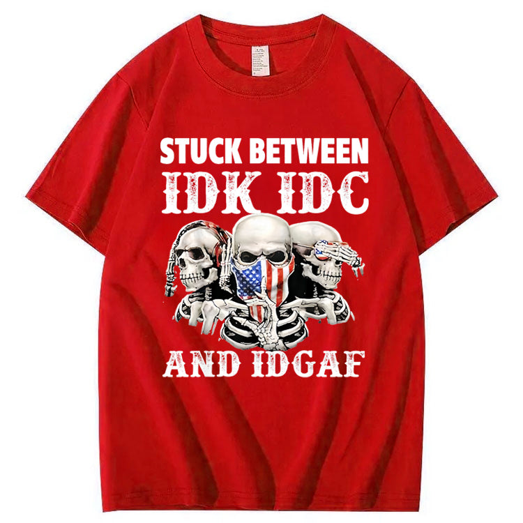 Stuck Between IDK, IDC And IDGAF USA T-Shirt