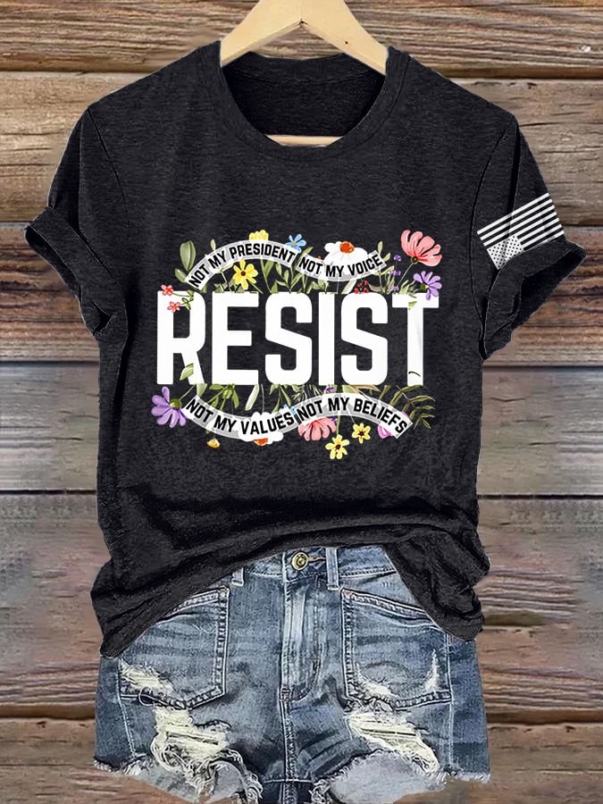 Retro Resist Not My President, Not My Voice, Not My Values, Not My Beliefs Print T-Shirt