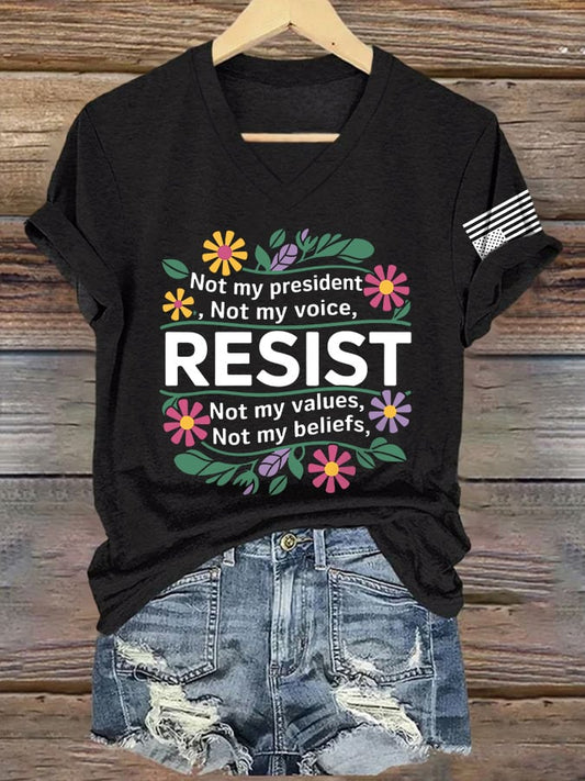 V-Neck Retro Resist Not My President, Not My Voice, Not My Values, Not My Beliefs Print T-Shirt