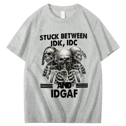 Stuck Between IDK IDC And IDGAF T-Shirt