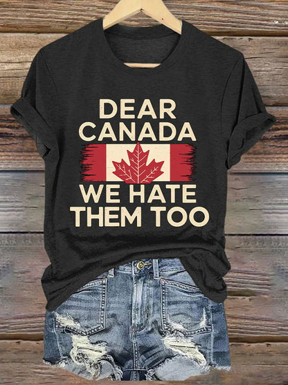 Women’s Retro Dear Canada We Hate Them Too Print T-Shirt