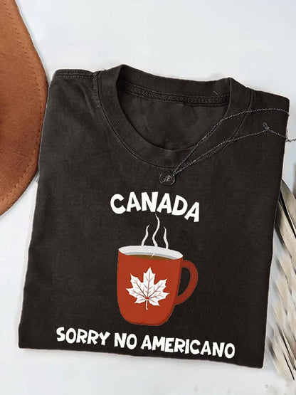 Women's Canada Sorry No Americano Printed Casual T-shirt