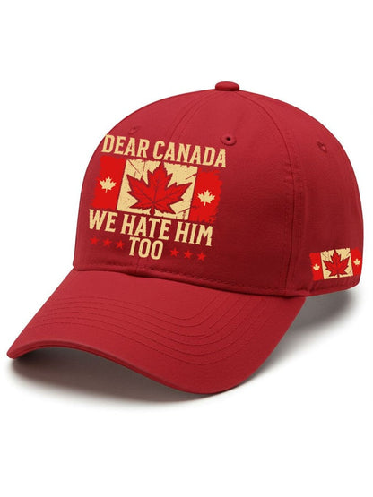 Unisex Dear Canada WE Hate Him Too Printed Baseball Cap