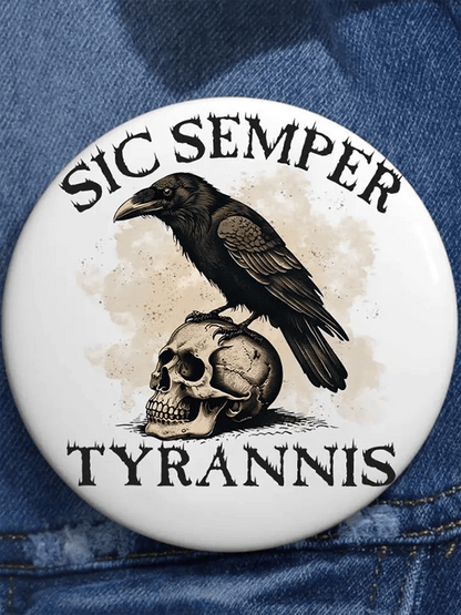 So Always Tyranny Brooch