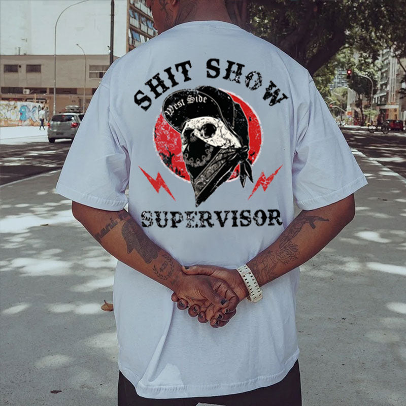 SHIT SHOW SUPERVISOR Skull White Print T-Shirt