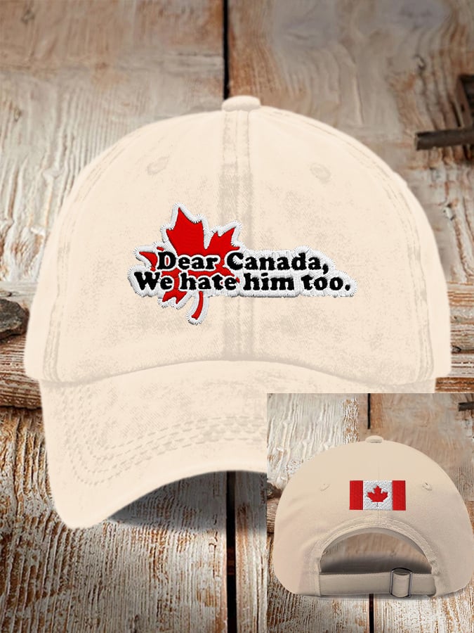 Unisex Dear Canada We Hate Him Too Printed Baseball Cap
