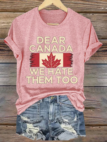 Women’s Retro Dear Canada We Hate Them Too Print T-Shirt