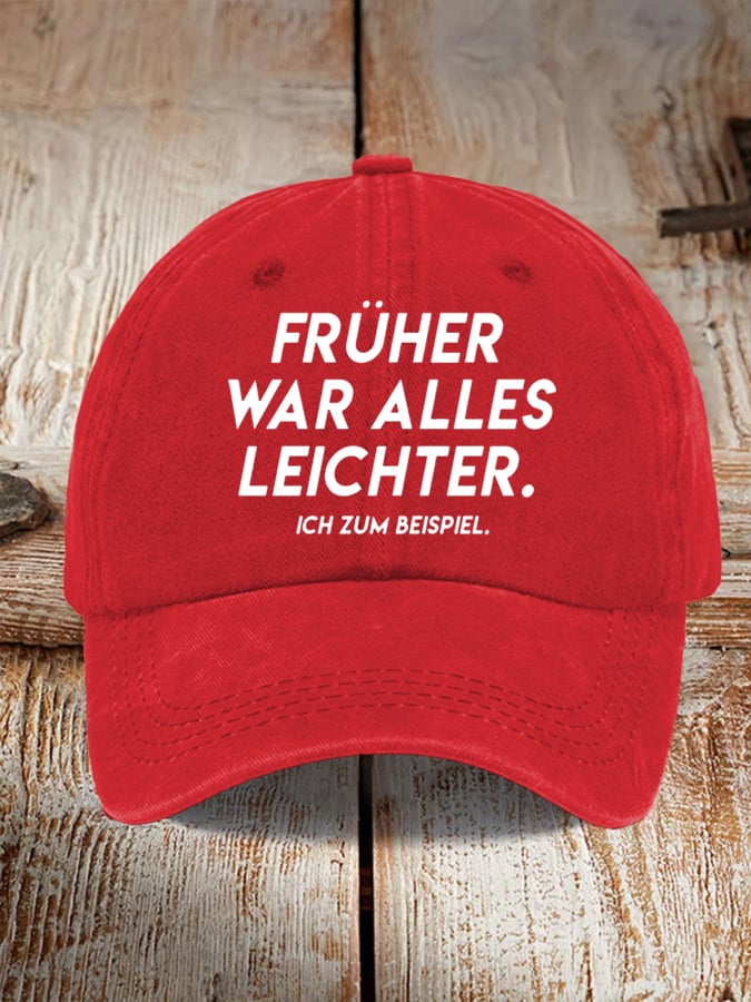 Unisex Frueher War Alles Leichter  Print Baseball Cap