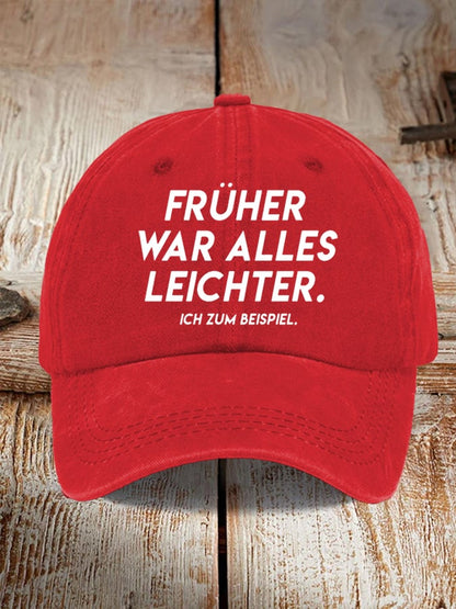 Unisex Frueher War Alles Leichter  Print Baseball Cap