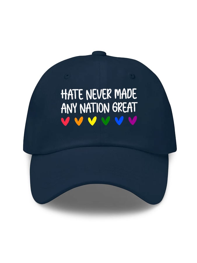 Unisex Hate Never Made Any Nation Great Print Baseball Cap