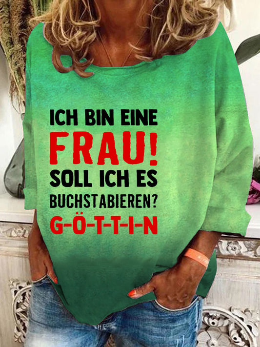 "Ich bin eine Frau! Soll ich es buchstabieren?"-Sweatshirt für Damen