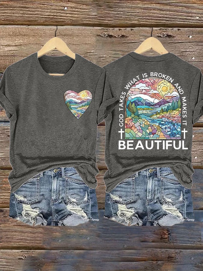 Women's God Takes What is Broken And  Makes It BeauTiful Print T-shirt