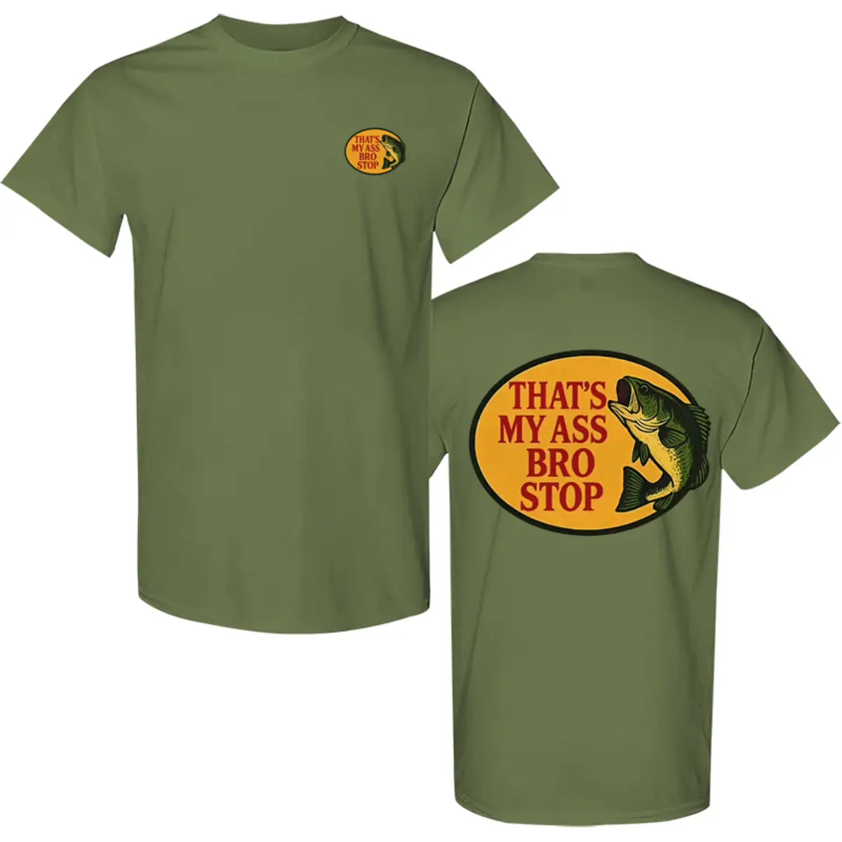 That's My Ass Bro Stop Printed Men's T-shirt