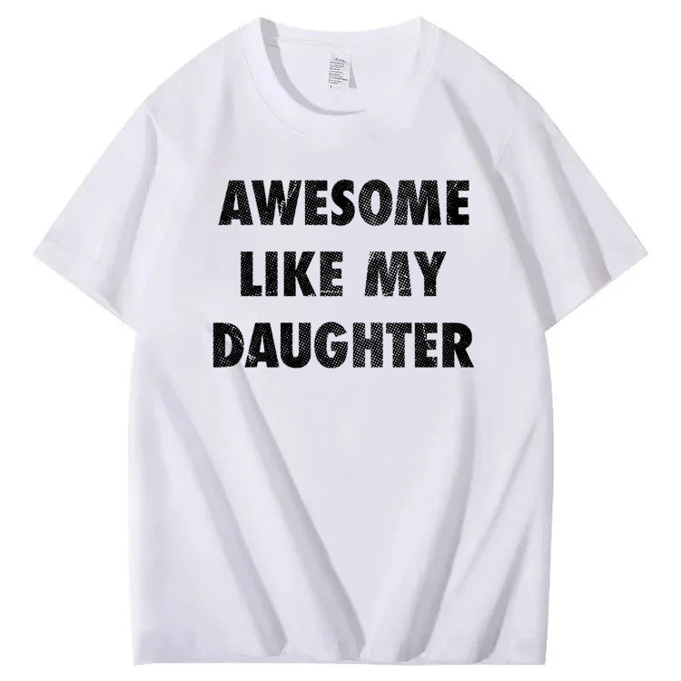 Mens Awesome Like My Daughter Shirt
