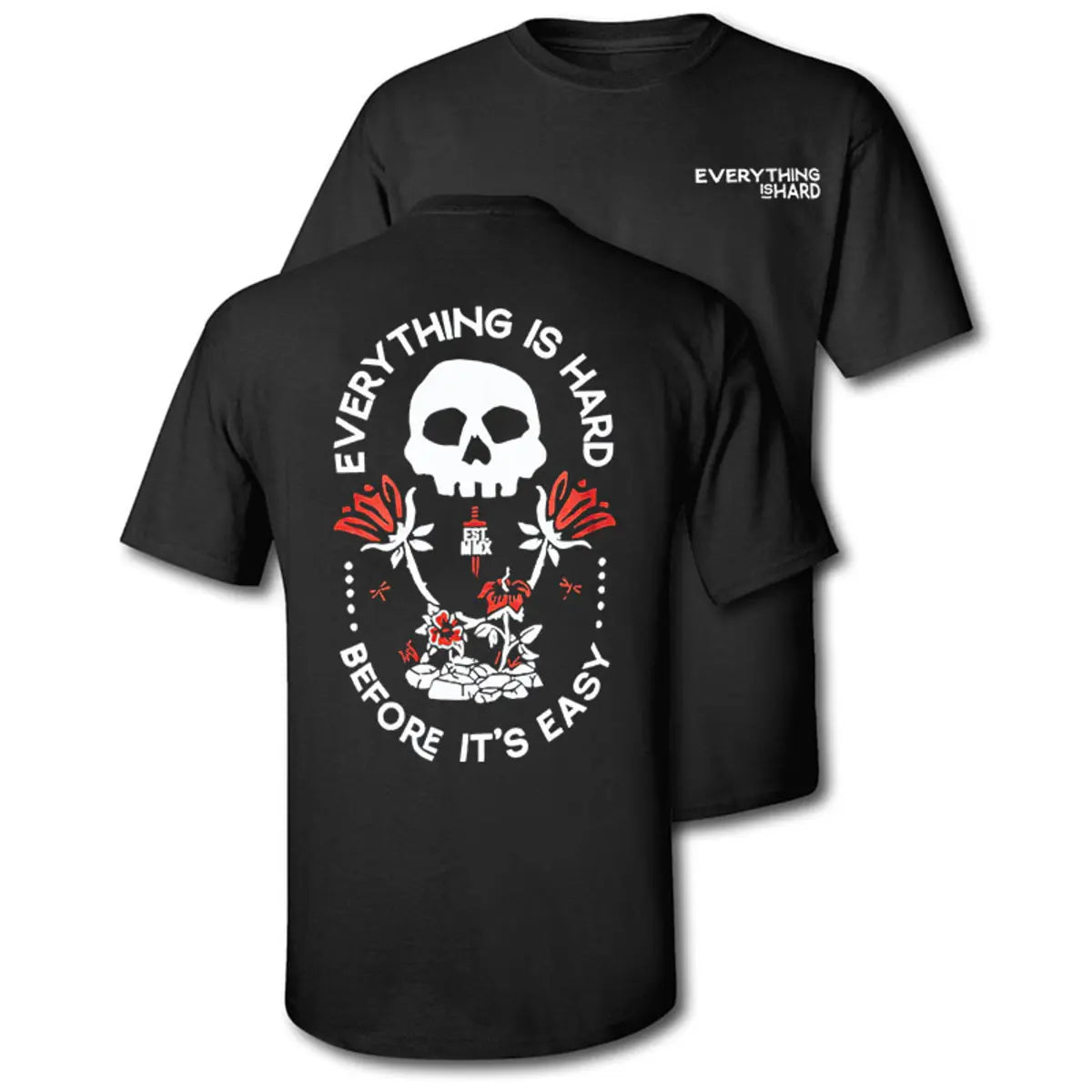Everything Is Hard Before It's Easy Printed Men's T-Shirt