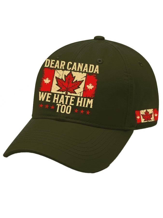 Unisex Dear Canada WE Hate Him Too Printed Baseball Cap