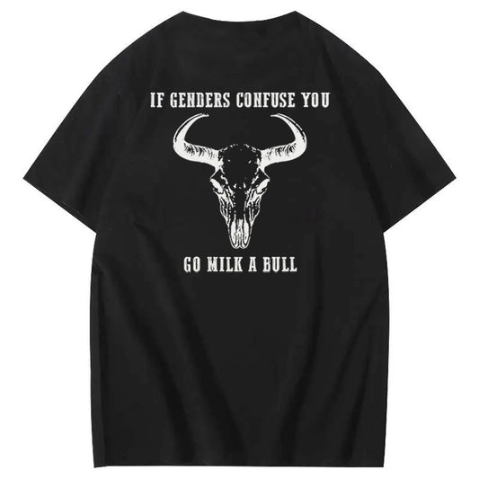 If Genders Confuse You Go Milk A Bull Print 100% Cotton T-Shirt