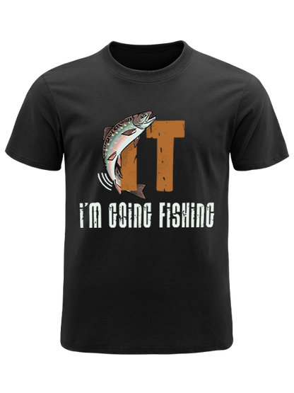 I'm Going Fishing Humor Unisex Classic Cotton Tee
