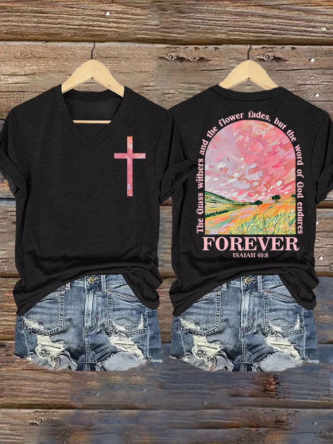 The Grass Withers  And  The Flower Fades But The  Word  Of God Endures FOREVER  ISAIAH 40:8 Print T-shirt