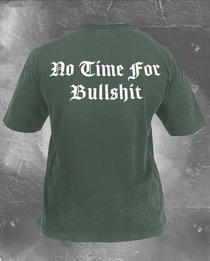 No Time For Bullshit Printed Unisex Washed T-Shirt