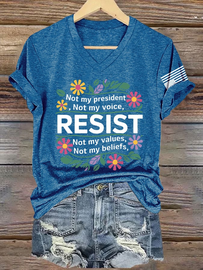 V-Neck Retro Resist Not My President, Not My Voice, Not My Values, Not My Beliefs Print T-Shirt